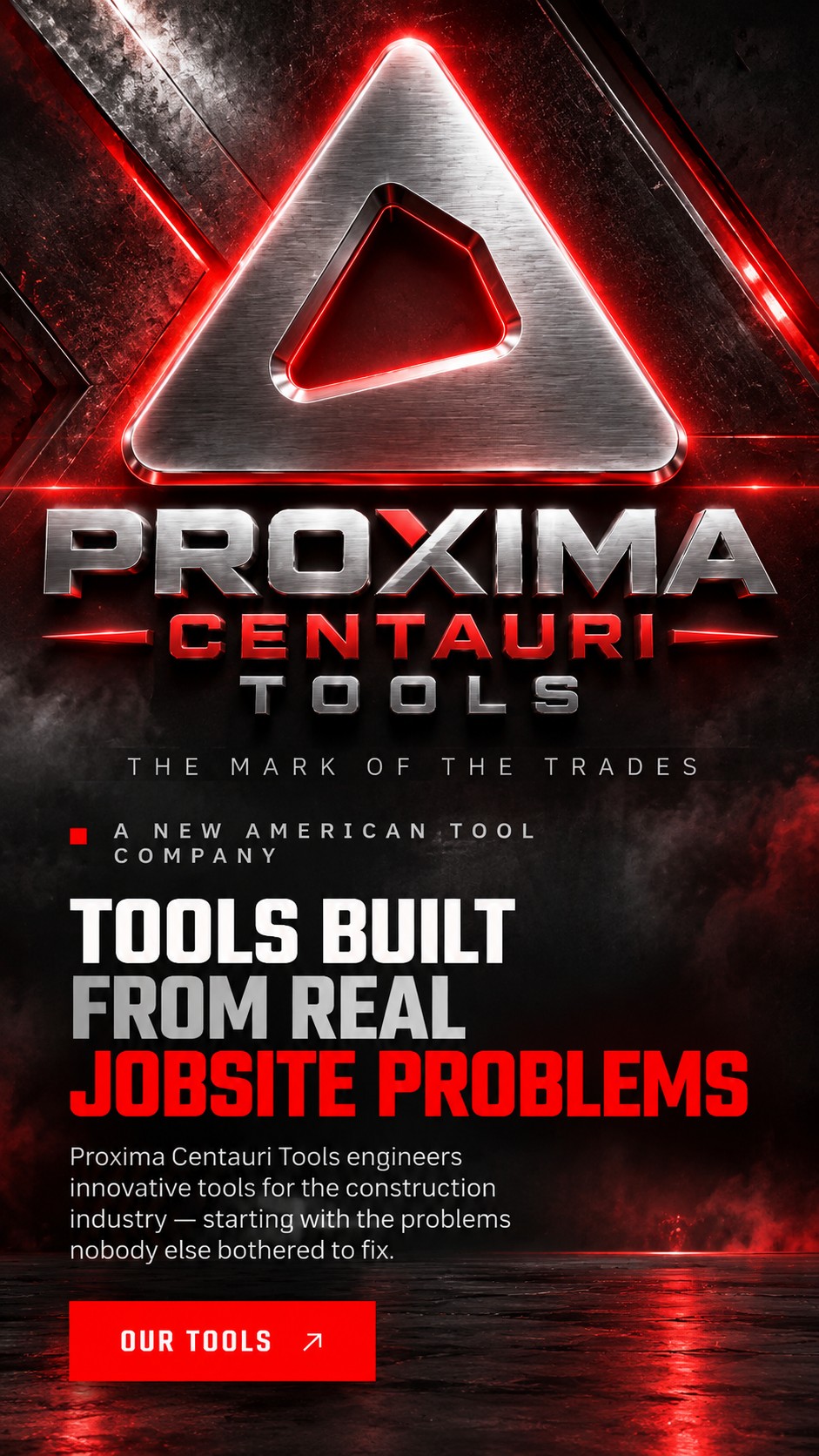 Proxima Centauri Tools — Tools Built From Real Jobsite Problems. A new American tool company.